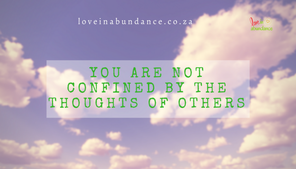 You are not confined by the thoughts of others banner