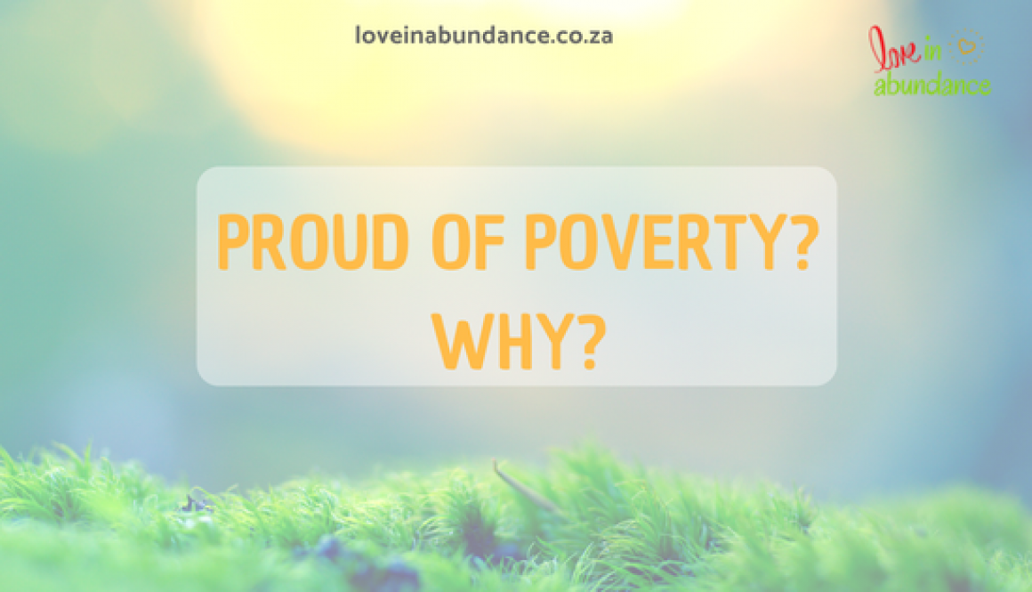 why are we Proud of poverty_