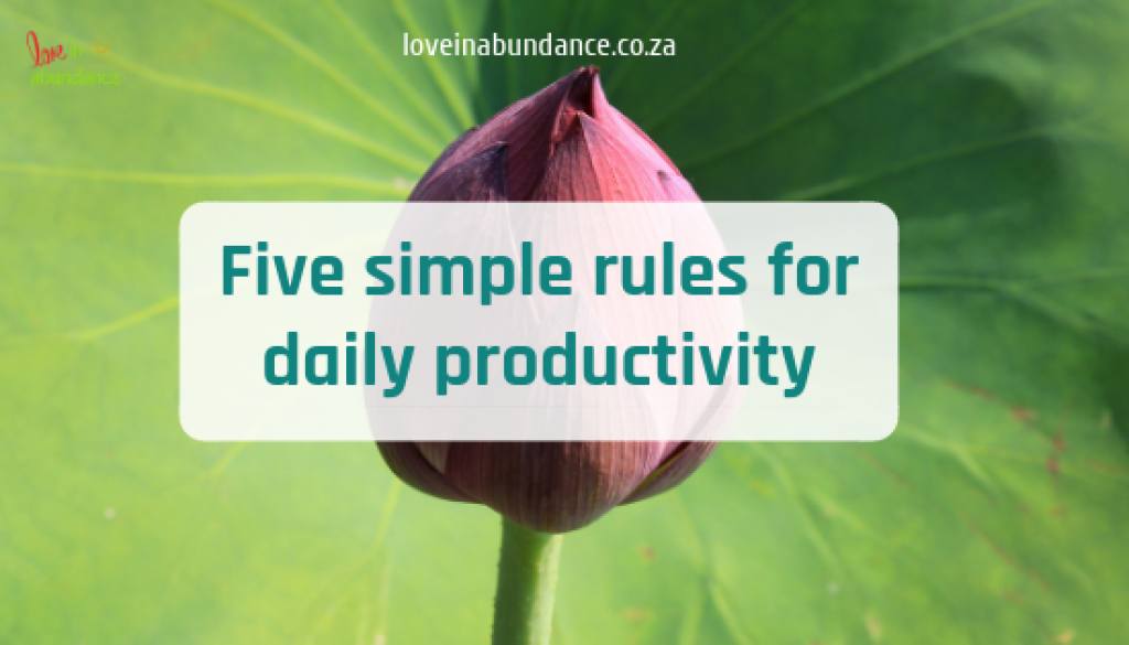 Five simple rules for daily productivity